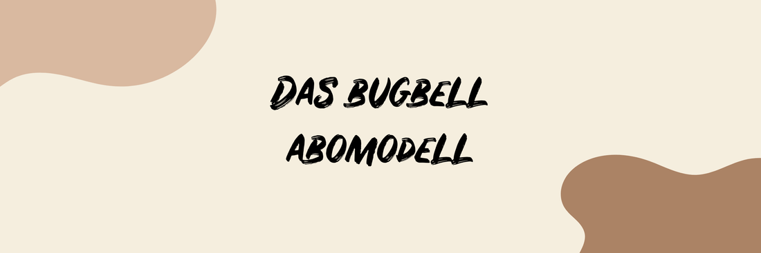 Das Bugbell Abomodell zum Sparen - BugBell GmbH
