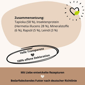 BugBell Hundefutter: 100 % offene Deklaration für volle Transparenz. Mit hochwertiger Zusammensetzung aus Tapioka, Insektenprotein (Hermetia illucens), Rapsöl, Leinöl und Mineralstoffen. Bedarfsdeckendes, liebevoll entwickeltes Futter nach deutscher Richtlinie. Ideal für eine gesunde und nachhaltige Ernährung deines Hundes.